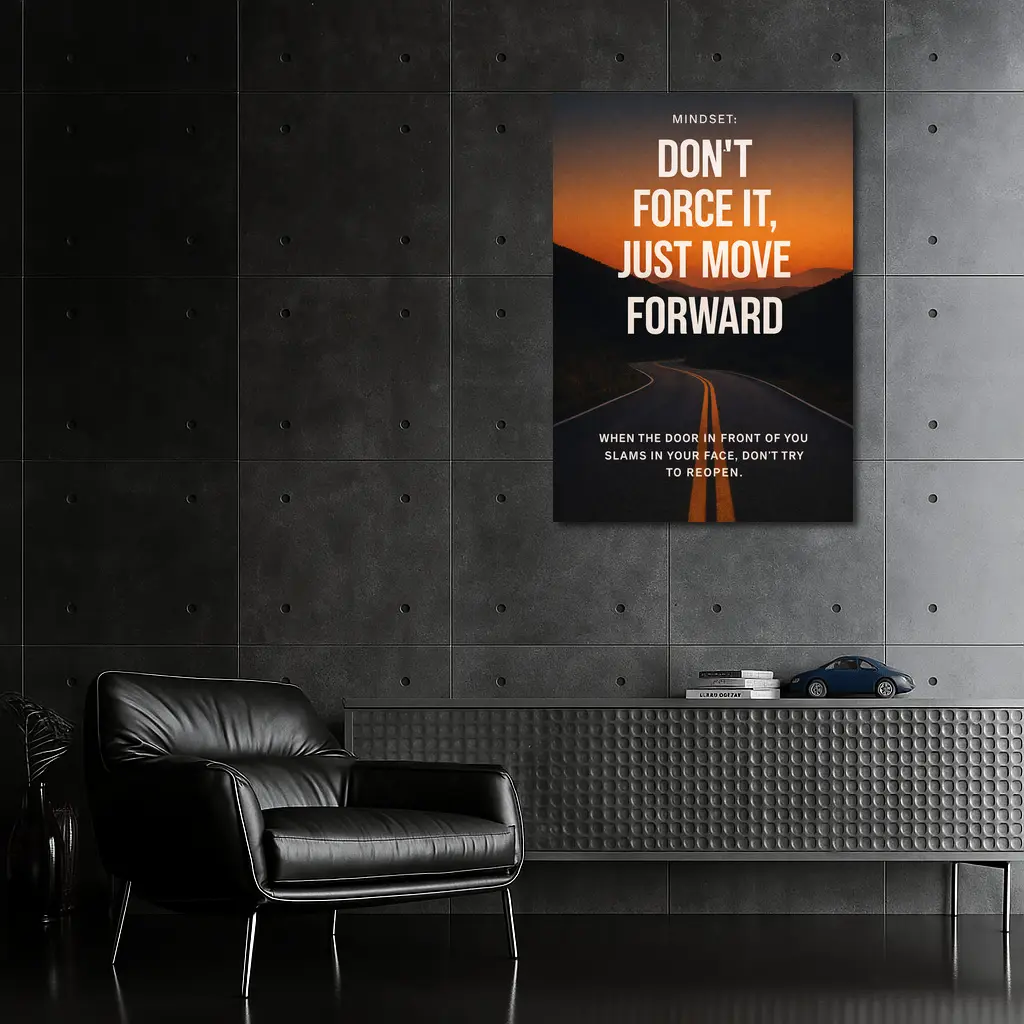 Don't Force It Just Move Forward Road – Wall Art