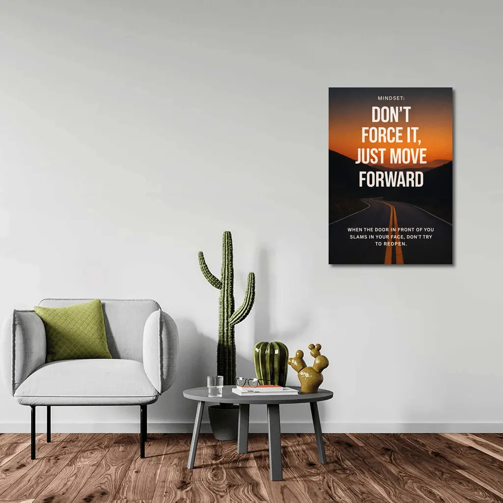 Don't Force It Just Move Forward Road – Wall Art