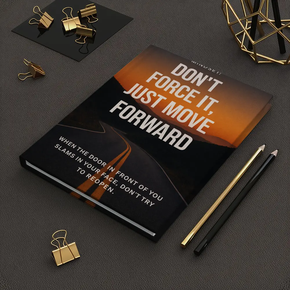 Don't Force It Just Move Forward Road – Notebooks