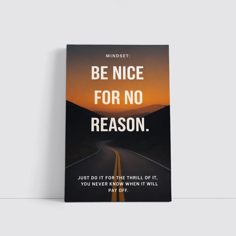 Be Nice For No Reason Mindset Quote – Wall Art