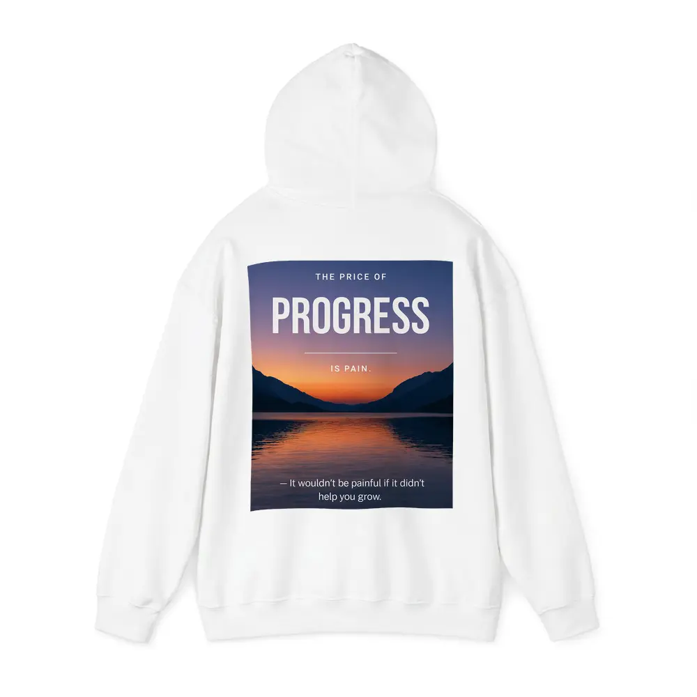 Price of Progress Is Pain Motivational Quote – Hoodies
