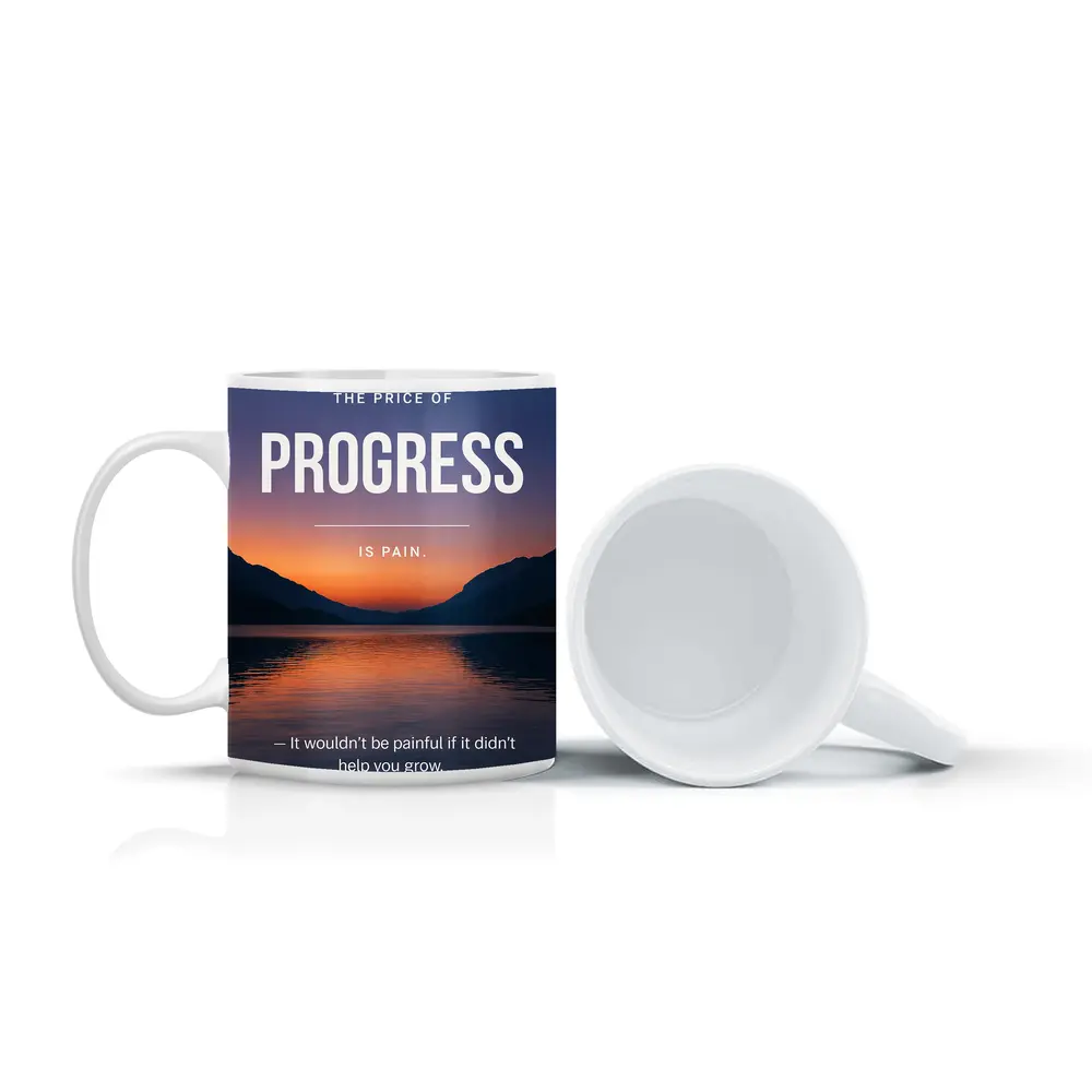 Price of Progress Is Pain Motivational Quote – Mugs