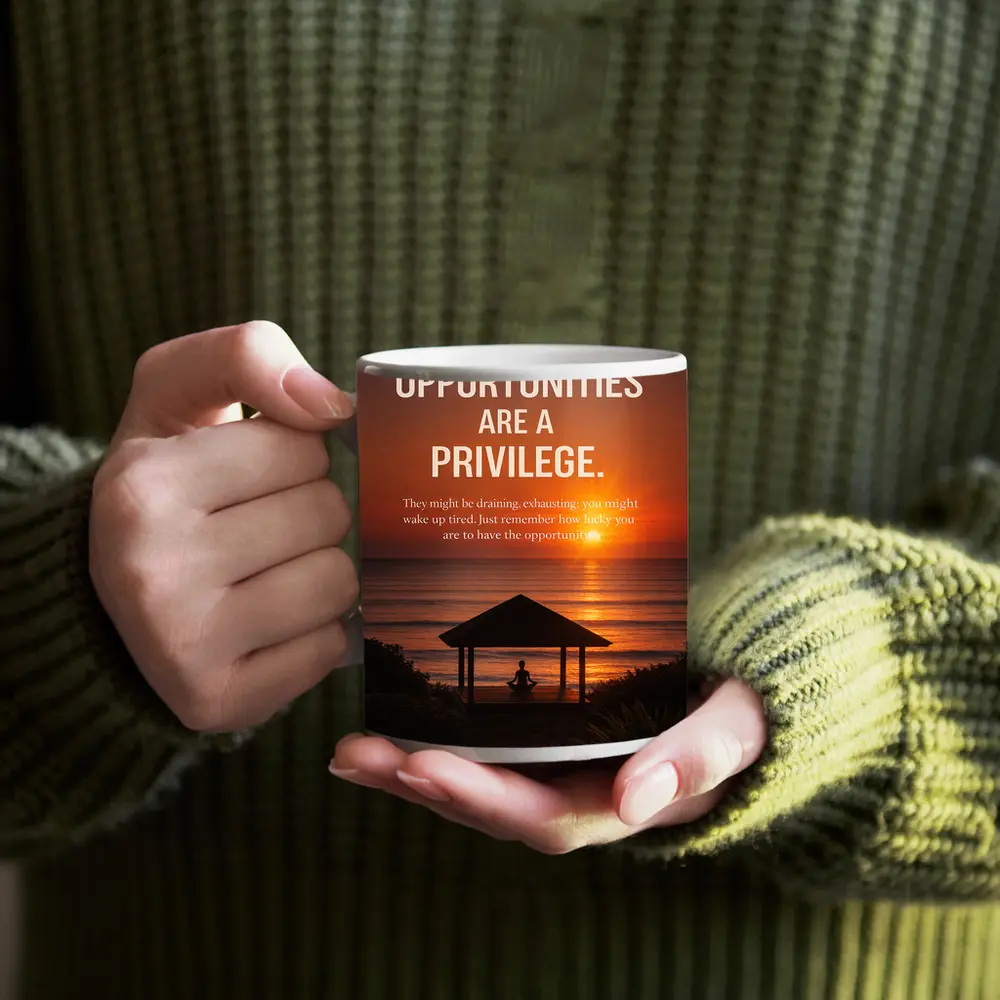 Opportunities Are Privilege Motivational Sunset Quote – Mugs