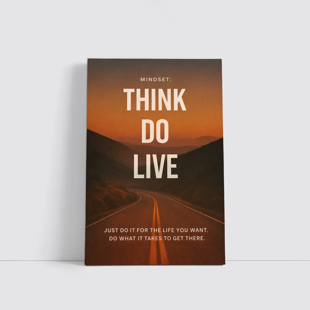Mindset Think Do Live Road Motivational – Wall Art