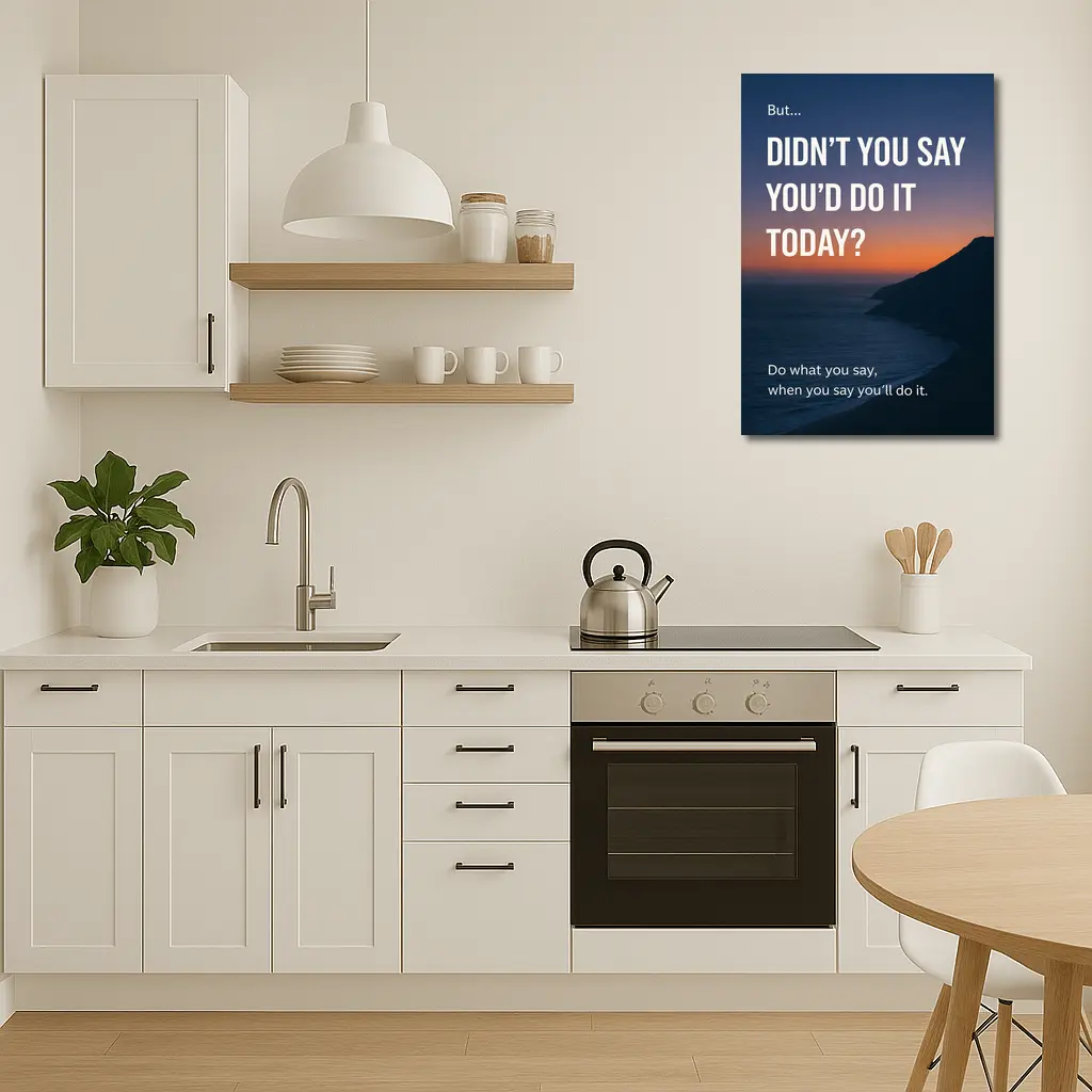 Didn't You Say Today Accountability Quote – Wall Art
