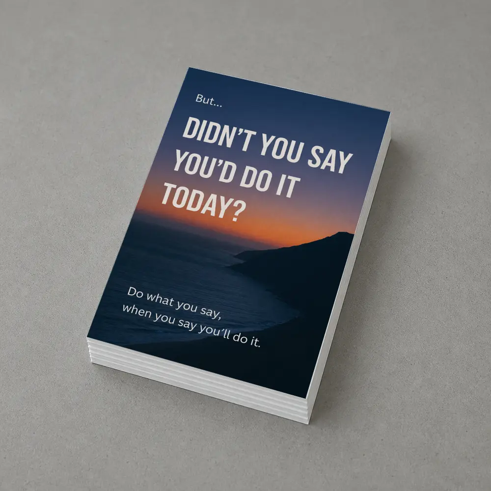 Didn't You Say Today Accountability Quote – Postcards