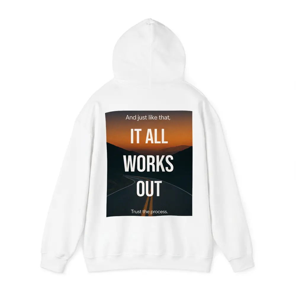 It All Works Out Trust The Process Road – Hoodies