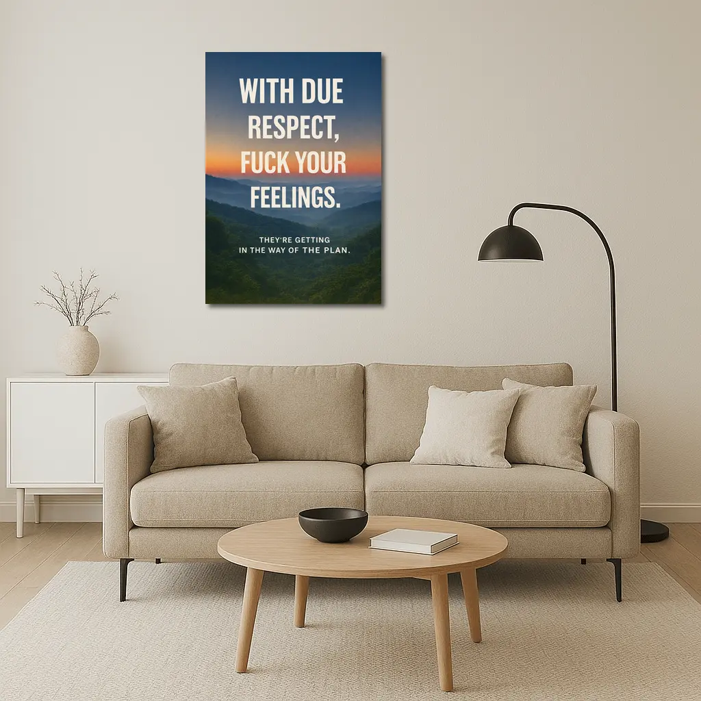 With Due Respect Fuck Your Feelings Mountains – Wall Art