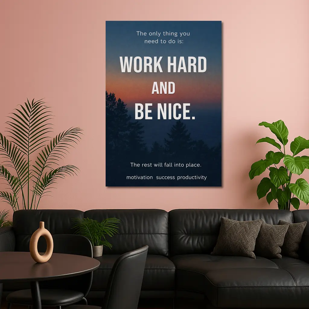 Work Hard Be Nice Motivational Forest Quote – Wall Art