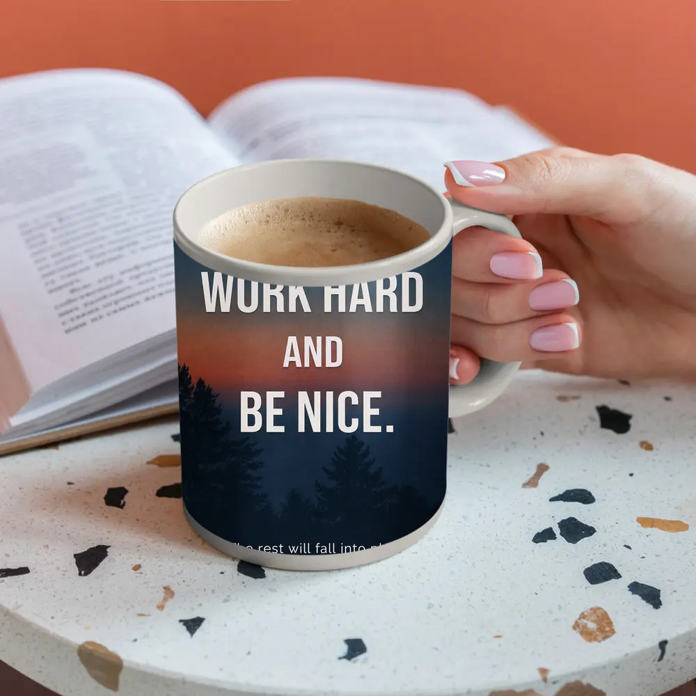 Work Hard Be Nice Motivational Forest Quote – Mugs