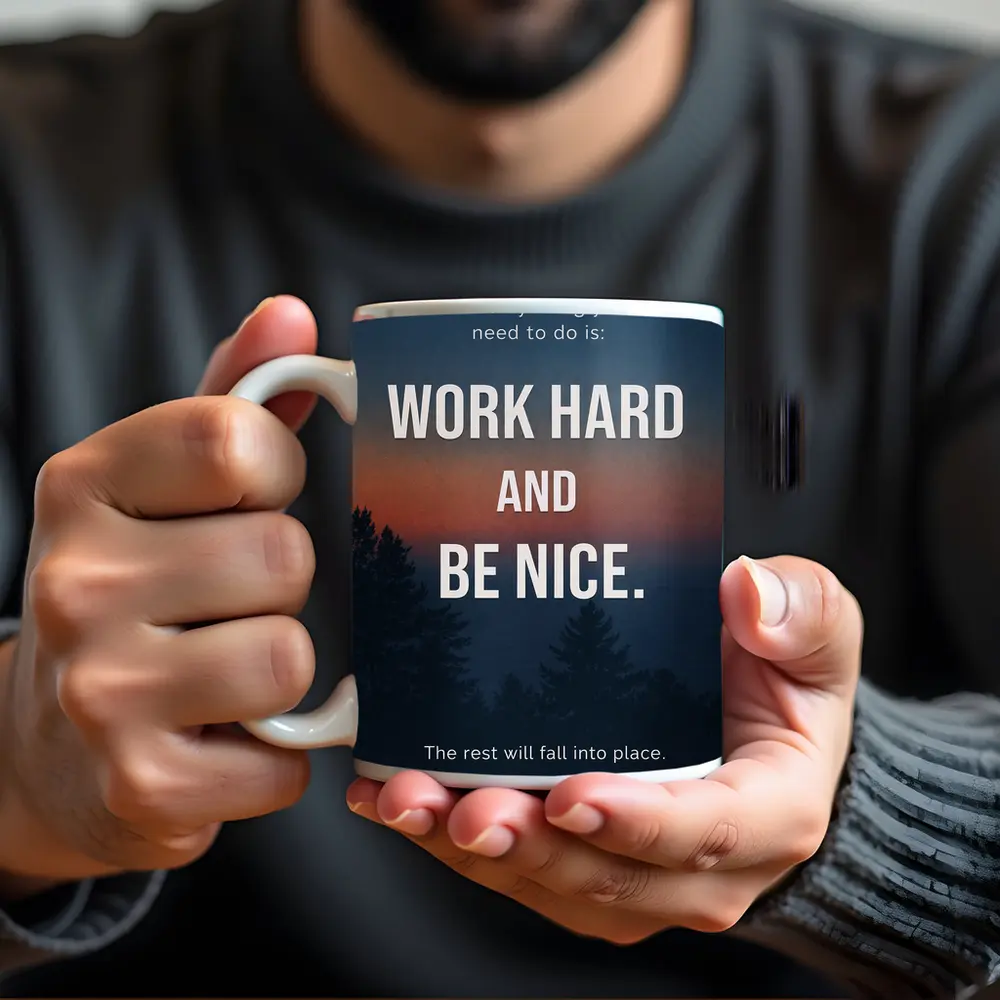 Work Hard Be Nice Motivational Forest Quote – Mugs