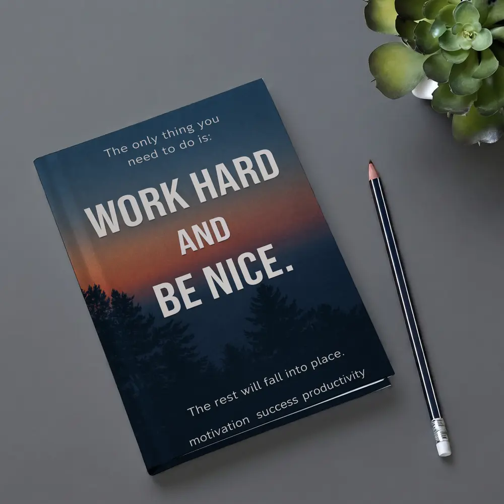 Work Hard Be Nice Motivational Forest Quote – Notebooks