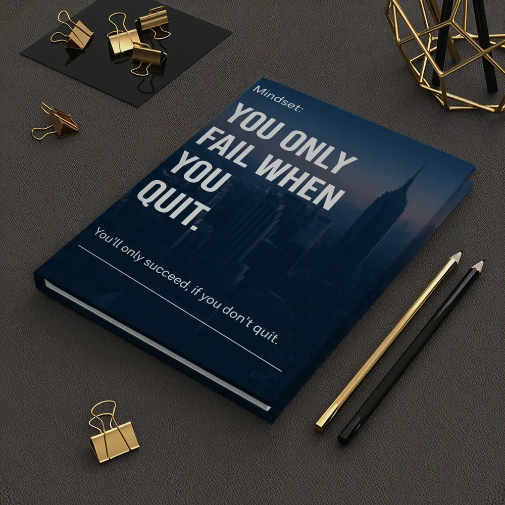 Mindset You Only Fail When You Quit – Notebooks