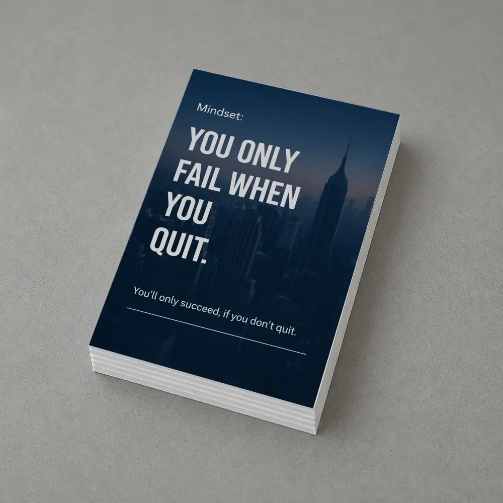 Mindset You Only Fail When You Quit – Postcards