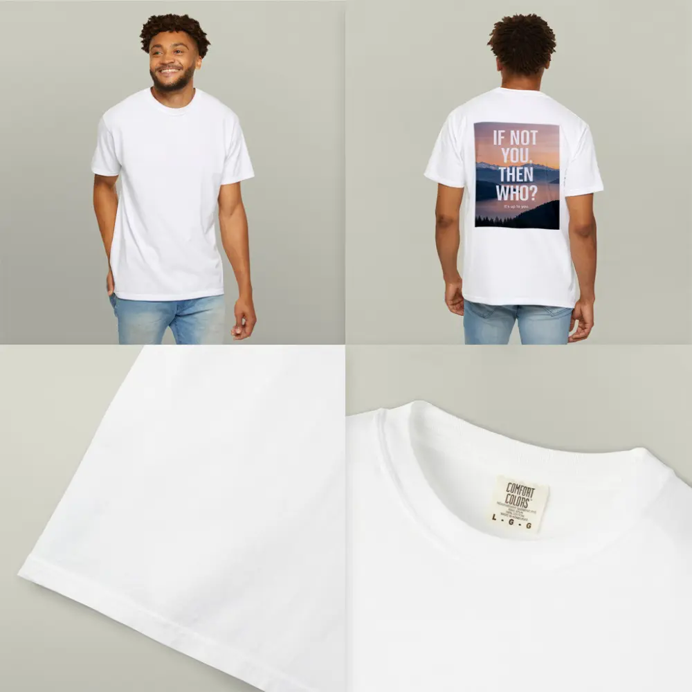 If Not You Then Who Motivational Quote – T-Shirts