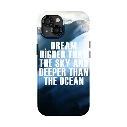 Dream Higher Sky Deeper Ocean Motivational Quote