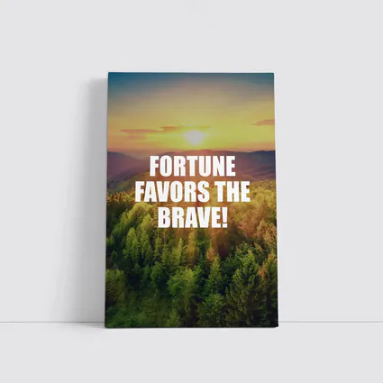 Fortune Favors The Brave Forest Sunset
