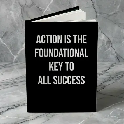Action Is The Foundational Key To Success