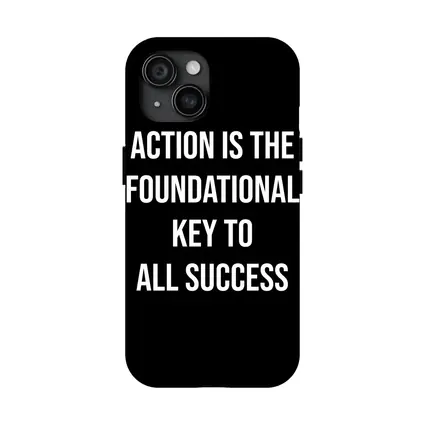 Action Is The Foundational Key To Success