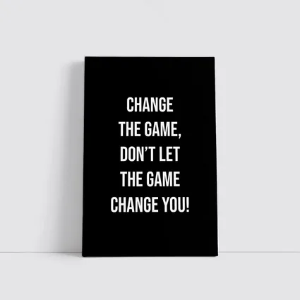 Change The Game Motivational Quote Black