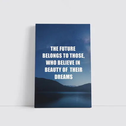 Future Belongs To Those Who Dream Quote