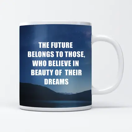 Future Belongs To Those Who Dream Quote