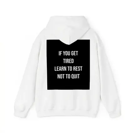 If You Get Tired Learn To Rest Quote