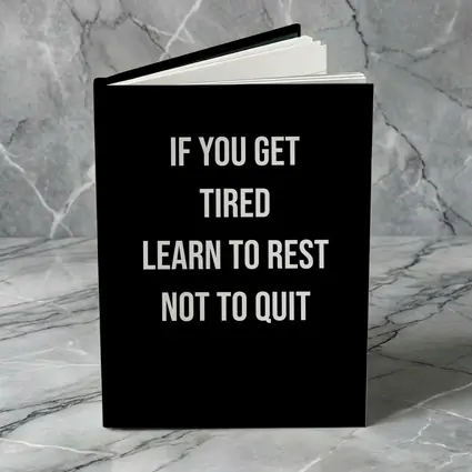 If You Get Tired Learn To Rest Quote
