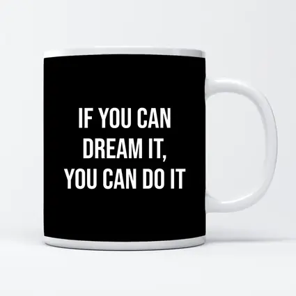 If You Can Dream It Do It Quote