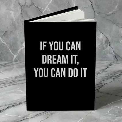 If You Can Dream It Do It Quote