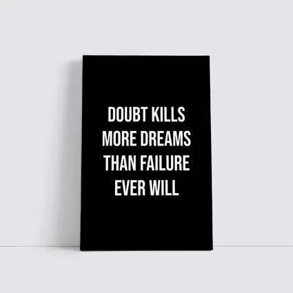 Doubt Kills More Dreams Than Failure Quote
