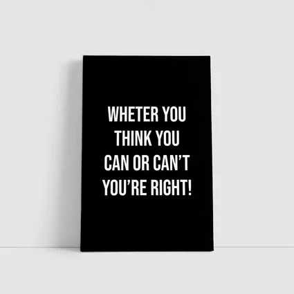 Whether You Think Can Black Motivational