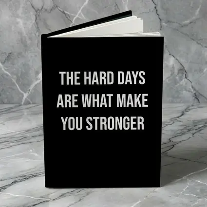 The Hard Days Make You Stronger Black