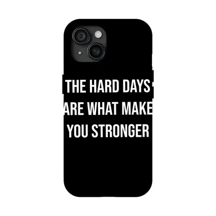 The Hard Days Make You Stronger Black