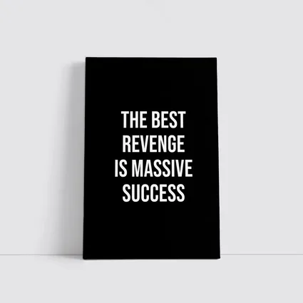 The Best Revenge Is Massive Success Quote