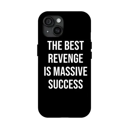 The Best Revenge Is Massive Success Quote