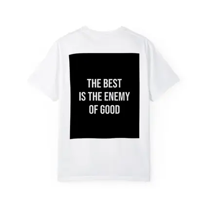 The Best Is The Enemy Of Good Black