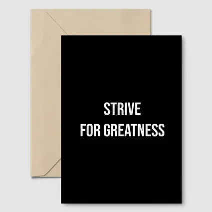 Strive For Greatness Bold Black Motivational Print