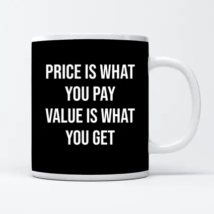 Price Is What You Pay Value Quote