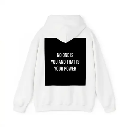 No One Is You That Is Your Power