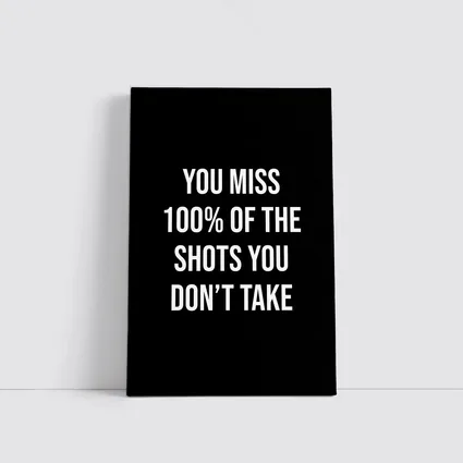 You Miss Shots You Don't Take Quote
