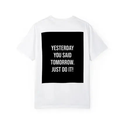 Yesterday You Said Tomorrow Just Do It