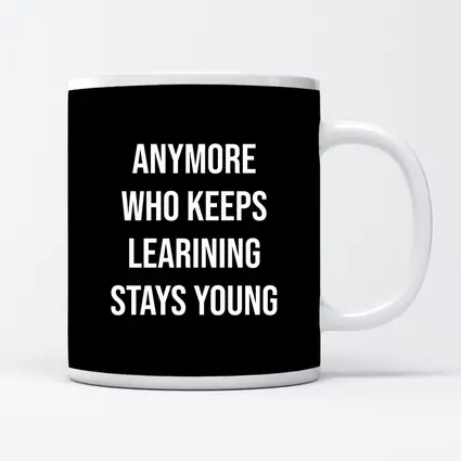 Who Keeps Learning Stays Young Quote