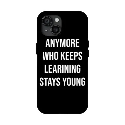 Who Keeps Learning Stays Young Quote