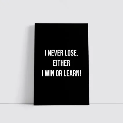 I Never Lose Win Or Learn Quote