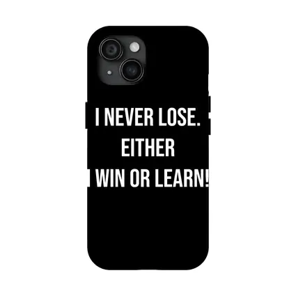 I Never Lose Win Or Learn Quote