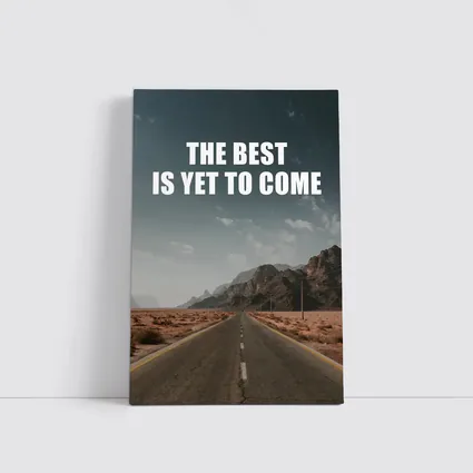 The Best Is Yet To Come Desert Road