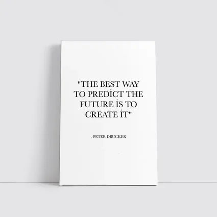 Peter Drucker Quote Predict Future Create
