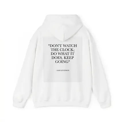 Don't Watch The Clock Keep Going Quote