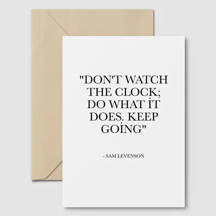 Don't Watch The Clock Keep Going Quote